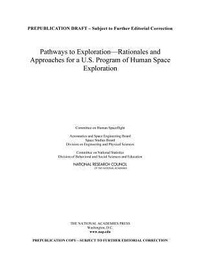 Enlarge image Cover: Pathways to Exploration - National Academies Press