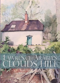 Abbildung von: Lawrence of Arabia's Clouds Hill - Halsgrove