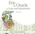 Cover: Eric the Oracle on Loss and Separation - Blockley Bank Books