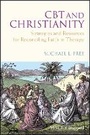Cover: CBT and Christianity - Strategies and Resources for Reconciling Faith in Therapy - Wiley