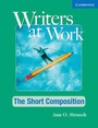 Cover: Writers at Work The Short Composition Student's Book and Writing Skills Interactive Pack - Cambridge University Press