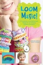 Cover: Loom Magic! - Simon & Schuster UK;Simon & Schuster Children's