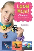 Cover: Loom Magic Charms!: 25 Cool Designs That Will Rock Your Rainbow - Simon & Schuster UK;Simon & Schuster Children's