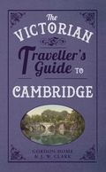 Cover: The Victorian Traveller's Guide to Cambridge - Amberley Publishing