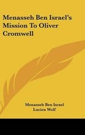 Cover: Menasseh Ben Israel's Mission To Oliver Cromwell - Kessinger Publishing