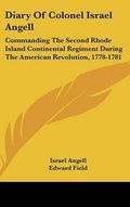 Cover: Diary Of Colonel Israel Angell - Kessinger Publishing