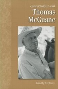Enlarge image Cover: Conversations with Thomas McGuane - University Press of Mississippi