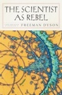 Cover: The Scientist as Rebel - New York Review Books