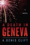 Cover: A Death in Geneva - Naval Institute Press