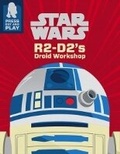 Cover: Star Wars R2-D2's Droid Workshop - Hardie Grant Egmont