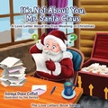 Cover: It's Not About You, Mr. Santa Claus - MORGAN JAMES KIDS