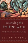 Cover: Mastering the Toltec Way - Red Wheel