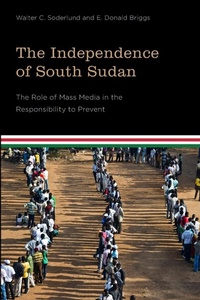 Enlarge image Cover: The Independence of South Sudan - Wilfrid Laurier University Press