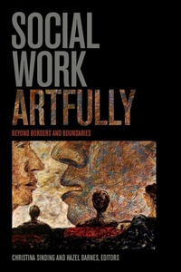 Enlarge image Cover: Social Work Artfully - Wilfrid Laurier University Press