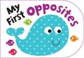 Cover: My First Opposites - Autumn Publishing Ltd