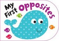 Enlarge image Cover: My First Opposites - Autumn Publishing Ltd