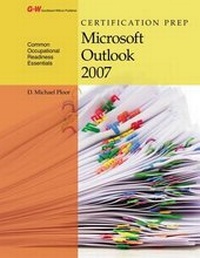 Abbildung von: Certification Prep Microsoft Outlook 2007 - Goodheart-Wilcox Publisher