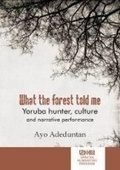 Cover: What the forest told me - Unisa Press