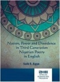 Cover: Nation, power and dissidence in third generation Nigerian poetry in English - Unisa Press