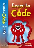 Cover: Learn to Code Practice Book 3 - Rising Stars UK Ltd