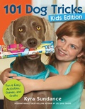 Cover: 101 Dog Tricks, Kids Edition: Volume 5 - Quarry Books