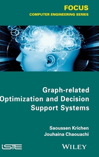 Enlarge image Cover: Graph-related Optimization and Decision Support Systems - Wiley-ISTE