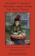 Cover: Stuart's Fancy Drinks and How to Mix Them - Kalevala Books
