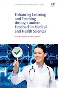 Cover: Enhancing Learning and Teaching Through Student Feedback in Medical and Health Sciences - Chandos Publishing (Oxford) Ltd