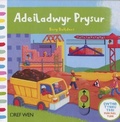 Cover: Cyfres Gwthio, Tynnu, Troi: Adeiladwyr Prysur/Busy Builders - Dref Wen