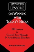 Cover: Six Word Lessons on Winning with Today's Media - Pacelli Publishing