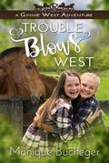 Cover: Trouble Blows West - True West Publishing