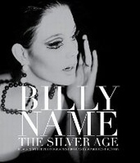 Enlarge image Cover: Billy Name: The Silver Age - Reel Art Press