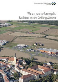 Enlarge image Cover: Warum es ums Ganze geht - Internationales Städteforum Graz