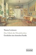 Cover: Das Gl&uuml;ck der Mendelssohns - Nicolai Verlag