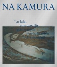 Abbildung von: Maki Na Kamura: o lala, von was für glänzenden liebhabereien ich träumte! - Snoeck