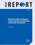 Cover: Pakistan's Rise to Nuclear Power and the Contribution of German Companies - PRIF - Leibniz-Institut f&uuml;r Friedens- und Konfliktforschung