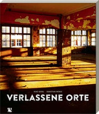 Enlarge image Cover: Verlassene Orte - Chemnitzer Verlag und Druck