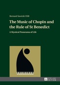 Cover: The Music of Chopin and the Rule of St Benedict - Peter Lang Verlag