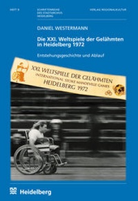 Abbildung von: Die XXI. Weltspiele der Gelähmten in Heidelberg 1972 - verlag regionalkultur