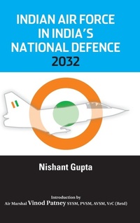 Abbildung von: Indian Air Force in India's National Defence 2032 - KW Publishers Pvt Ltd