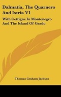 Cover: Dalmatia, The Quarnero And Istria V1 - Kessinger Publishing