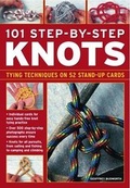 Cover: 101 Step-by-step Knots: Tying Techniques on 52 Stand-up Cards - Lorenz Books