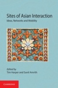 Enlarge image Cover: Sites of Asian Interaction - Cambridge University Press