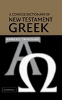 Cover: A Concise Dictionary of New Testament Greek - Cambridge University Press