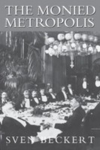 Enlarge image Cover: The Monied Metropolis - Cambridge University Press