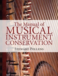 Enlarge image Cover: The Manual of Musical Instrument Conservation - Cambridge University Press