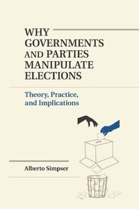 Abbildung von: Why Governments and Parties Manipulate Elections - Cambridge University Press