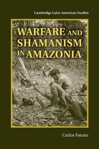 Enlarge image Cover: Warfare and Shamanism in Amazonia - Cambridge University Press