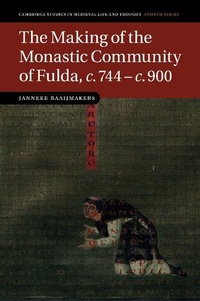 Enlarge image Cover: The Making of the Monastic Community of Fulda, c.744-c.900 - Cambridge University Press