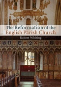 Cover: The Reformation of the English Parish Church - Cambridge University Press
